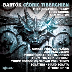 Sonata for Two Pianos and Percussion / Three Hungarian Folksongs From the Csík District / Three Rondos on Slovak Folk Tunes / Sonatina / Piano Sonata / Études, op. 18 by Bartók ;   Cédric Tiberghien ,   François-Frédéric Guy ,   Colin Currie ,   Sam Walton