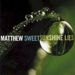 Sunshine Lies by Matthew Sweet