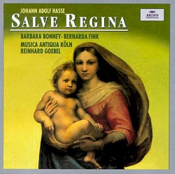 Salve Regina by Johann Adolf Hasse ;   Barbara Bonney ,   Bernarda Fink ,   Musica Antiqua Köln ,   Reinhard Goebel
