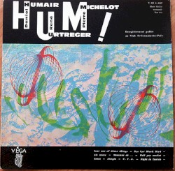 Hum ! by Daniel Humair ,   René Urtreger ,   Pierre Michelot