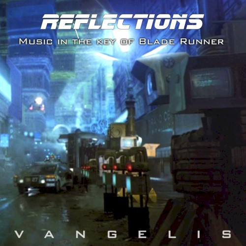 Reflections: Music in the key of Blade Runner
