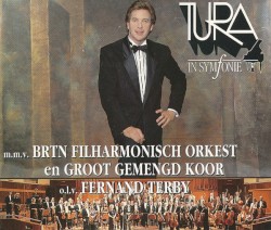Tura in Symfonie by Tura  m.m.v.   BRTN Filharmonisch Orkest  en   Groot Gemengd Koor  o.l.v.   Fernand Terby
