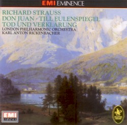 Don Juan / Till Eulenspiegel / Tod und Verklärung by Richard Strauss ;   London Philharmonic Orchestra ,   Karl Anton Rickenbacher