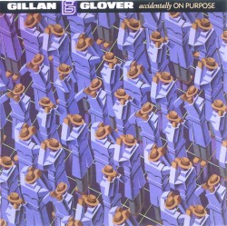 Accidentally on Purpose by Gillan  &   Glover