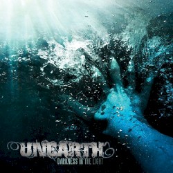 Darkness in the Light by Unearth