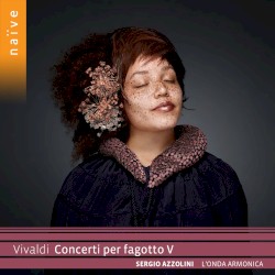 Concerti per fagotto V by Vivaldi ;   Sergio Azzolini ,   L’Onda Armonica