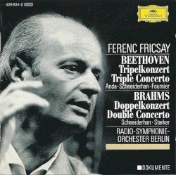 Beethoven: Triple Concerto / Brahms: Double Concerto by Beethoven ,   Brahms ;   Wolfgang Schneiderhan ,   Anda Géza ,   Pierre Fournier ,   János Starker ,   Radio‐Symphonie‐Orchester Berlin ,   Ferenc Fricsay