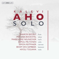 Solo by Kalevi Aho ;   Sharon Bezaly ,   Piet Van Bockstal ,   Marie Luise Neunecker ,   Samuli Peltonen ,   Simon Reitmaier ,   Bram van Sambeek ,   Hiyoli Togawa