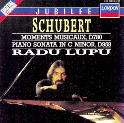 Moments Musicaux, D. 780; Piano Sonata in C minor, D. 958 by Franz Schubert ;   Radu Lupu