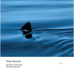 Double Concerto / 5th Symphony by Terje Rypdal
