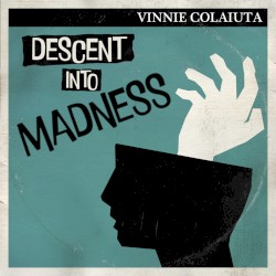 Descent into Madness by Vinnie Colaiuta