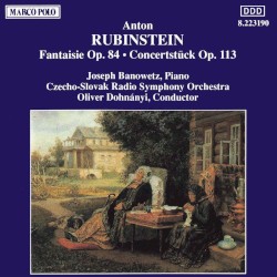 Fantaisie Op. 84 / Concertstück Op. 113 by Anton Rubinstein ;   Joseph Banowetz ,   Czecho-Slovak Symphony Orchestra ,   Oliver Dohnányi