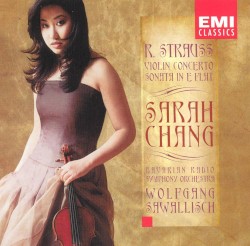 Violin Concerto / Sonata in E-flat by R. Strauss ;   Sarah Chang ,   Bavarian Radio Symphony Orchestra ,   Wolfgang Sawallisch