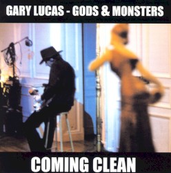 Coming Clean by Gods and Monsters