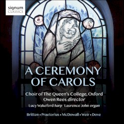 A Ceremony of Carols by Queen's College Choir Oxford  &   Owen Rees