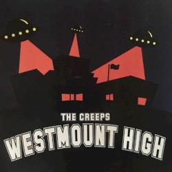 Westmount High by The Creeps