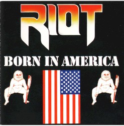 Born in America by Riot