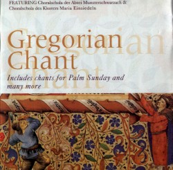Gregorian Chant by Choralschola der Benediktinerabtei Münsterschwarzach  and   Choralschola des Klosters Maria Einsiedeln