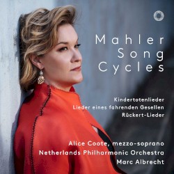Song Cycles by Gustav Mahler ;   Alice Coote ,   Nederlands Philharmonisch Orkest ,   Marc Albrecht