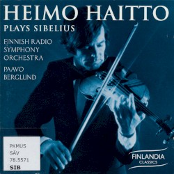 Heimo Haitto Plays Sibelius by Sibelius ;   Heimo Haitto ,   Finnish Radio Symphony Orchestra ,   Paavo Berglund