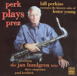 Perk Plays Prez by Bill Perkins