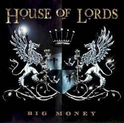 Big Money by House of Lords