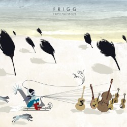 Frost on Fiddles by Frigg