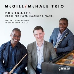 Portraits: Works for Flute, Clarinet & Piano by McGill / McHale Trio