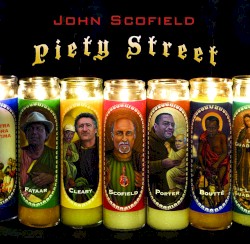 Piety Street by John Scofield
