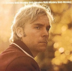 Bob Mosley by Bob Mosley