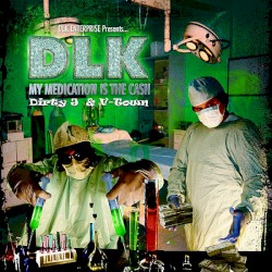 My Medication Is the Cash by Dirty J  &   V‐Town