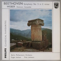 Beethoven: Symphony No. 5 In C Minor / Weber: Overture - Euryanthe by Ludwig van Beethoven ,   Carl Maria von Weber ;   Berlin Philharmonic Orchestra ,   Eugen Jochum ,   Fritz Lehmann