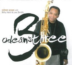 Odean's Three by Odean Pope  with   Billy Hart  &   Lee Smith