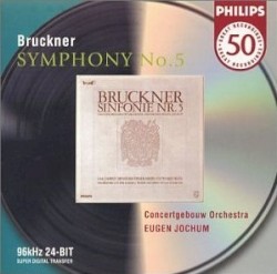 Symphony no. 5 in B-flat by Anton Bruckner ;   Concertgebouw Orchestra ,   Eugen Jochum