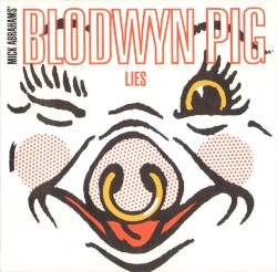 Lies by Blodwyn Pig