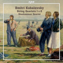 String Quartets 1 & 2 by Dmitri Kabalesvky ;   Stenhammar Quartet