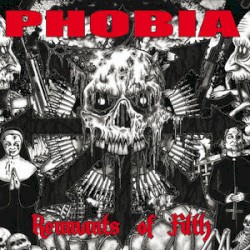 Remnants of Filth by Phobia