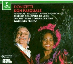 Don Pasquale by Gaetano Donizetti ;   Barbara Hendricks ,   Gabriele Ferro