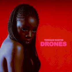 DRONES by Terrace Martin