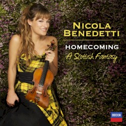 Homecoming: A Scottish Fantasy by Nicola Benedetti