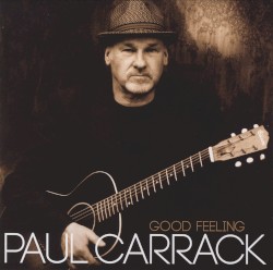 Good Feeling by Paul Carrack