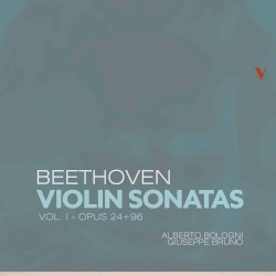 Violin Sonatas, Vol. I: Opp. 24 + 96 by Beethoven ;   Alberto Bologni ,   Giuseppe Bruno
