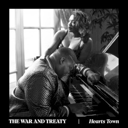 Hearts Town by The War and Treaty