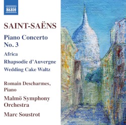 Piano Concertos 2: Piano Concerto no. 3 / Africa / Rhapsodie d'Auvergne / Wedding Cake Waltz by Saint‐Saëns ;   Romain Descharmes ,   Malmö Symphony Orchestra ,   Marc Soustrot