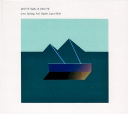 West Wind Drift by Jonas Sjøvaag ,   Karl Seglem ,   Sigurd Hole