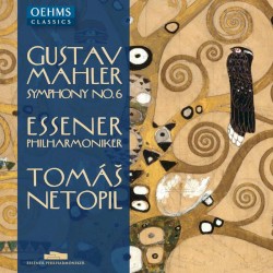 Symphony no. 6 by Gustav Mahler ;   Essener Philharmoniker ,   Tomáš Netopil
