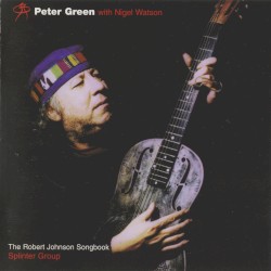 The Robert Johnson Songbook by Peter Green Splinter Group