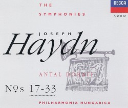 The Symphonies Nos. 17-33 by Joseph Haydn  ,   Philharmonia Hungarica  &   Antal Doráti