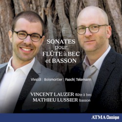 Sonates pour flûte à bec et basson by Vivaldi ,   Boismortier ,   Fasch ,   Telemann ;   Vincent Lauzer ,   Mathieu Lussier
