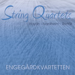 String Quartets by Joseph Haydn ,   Arne Nordheim ,   Béla Bartók ;   Engegårdkvartetten